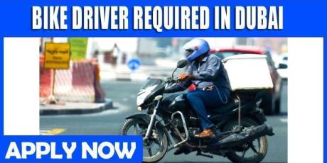 BIKE DRIVER REQUIRED IN DUBAI