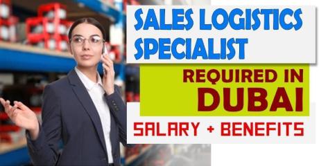 Sales Logistics Specialist Required in Dubai