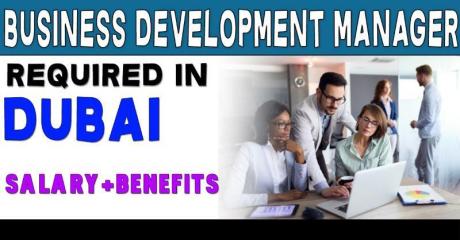 Business Development Manager Required in Dubai