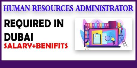 Human Resources Administrator Required in Dubai -