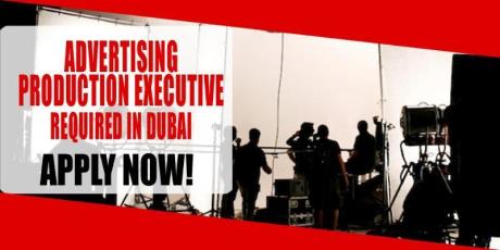 ADVERTISING PRODUCTION EXECUTIVE REQUIRED IN DUBAI