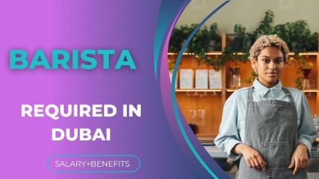 Barista Required in Dubai
