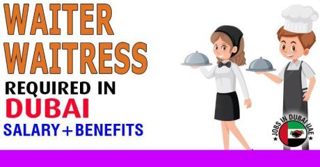 Waiter/Waitress Required in Dubai