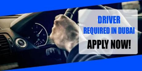 DRIVER REQUIRED IN DUBAI