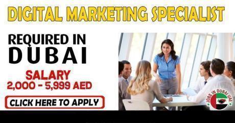 DIGITAL MARKETING SPECIALIST REQUIRED IN DUBAI
