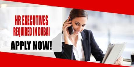 HR EXECUTIVES REQUIRED IN DUBAI