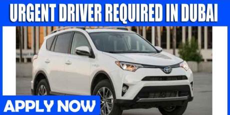 URGENT DRIVER REQUIRED IN DUBAI
