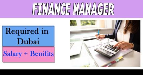 Finance Manager Required in Dubai