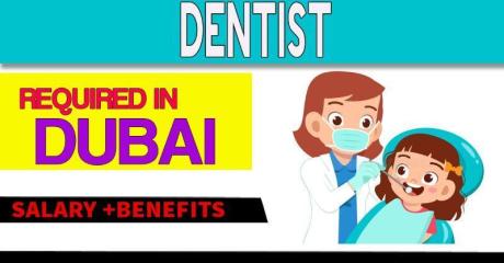 Dentist Required in Dubai -