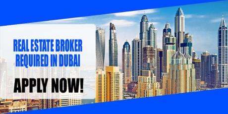 REAL ESTATE BROKER REQUIRE IN DUBAI
