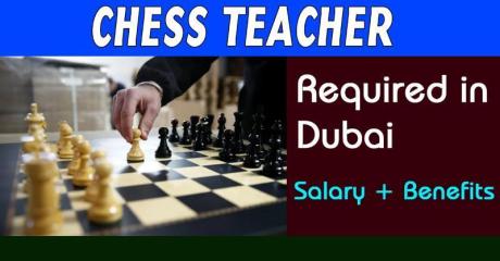Chess teacher Required in Dubai