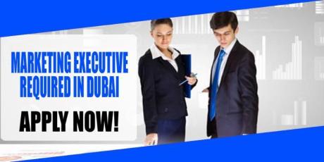 MARKETING EXECUTIVE REQUIRED IN DUBAI