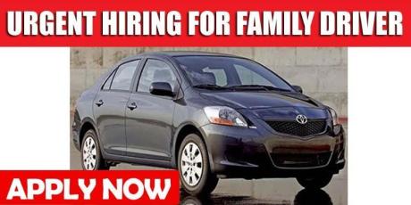 URGENT HIRING FOR FAMILY DRIVER