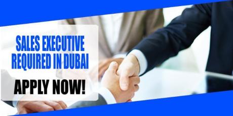 SALES EXECUTIVE REQUIRED IN DUBAI