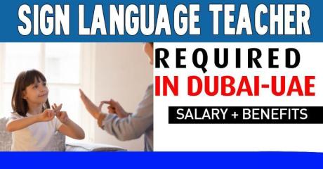 SIGN LANGUAGE TEACHER Required in Dubai