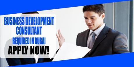 BUSINESS DEVELOPMENT CONSULTANT REQUIRED IN DUBAI