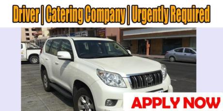 Driver | Catering Company | Urgently Required