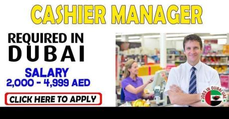 CASHIER MANAGER REQUIIRED IN DUBAI