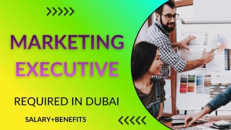 Marketing Executive Required in Dubai