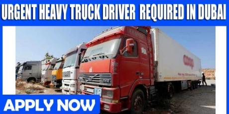 URGENT HEAVY TRUCK DRIVER REQUIRED IN DUBAI