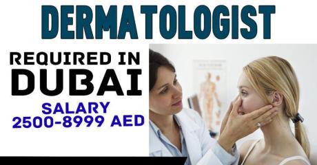 Dermatologist Required in Dubai