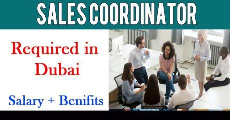 Sales Coordinator Required in Dubai -