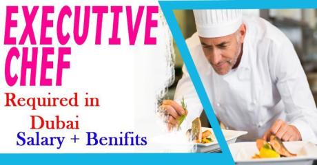 Executive Chef Required in Dubai