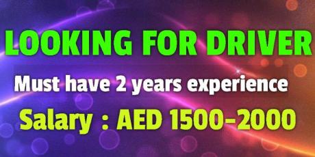 LOOKING FOR DRIVER have 2 years experience