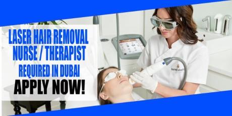 LASER HAIR REMOVAL NURSE-THERAPIST REQUIRED IN DUBAI