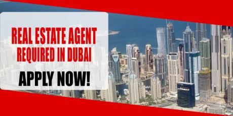 REAL ESTATE AGENT REQUIRE IN DUBAI