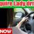 Require Lady driver
