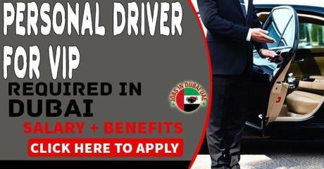 Personal Driver FOR VIP /PALACE Required in Dubai