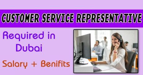 Customer Service Representative Required in Dubai
