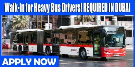 Walk-in for Heavy Bus Drivers! REQUIRED IN DUBAI