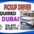 Pickup Driver Required in Dubai