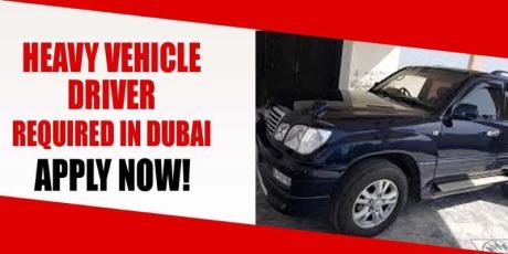 HEAVY VEHICLE DRIVER REQUIRED IN DUBAI