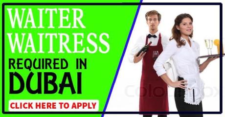 Waiter Waitress Required in Dubai