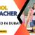 School Teacher Required in Dubai -