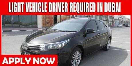 LIGHT VEHICLE DRIVER REQUIRED IN DUBAI
