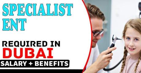 Specialist ENT Required in Dubai