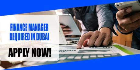 FINANCE MANAGER REQUIRED IN DUBAI