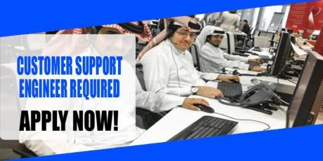 CUSTOMER SUPPORT ENGINEER REQUIRED IN DUBAI