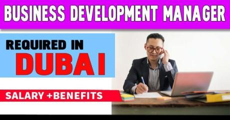Business Development Manager Required in Dubai