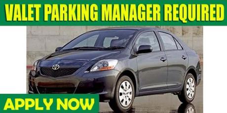VALET PARKING MANAGER REQUIRED