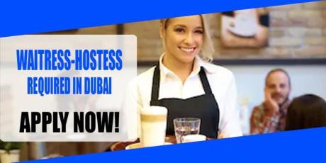 WAITRESS-HOSTESS REQUIRED IN DUBAI