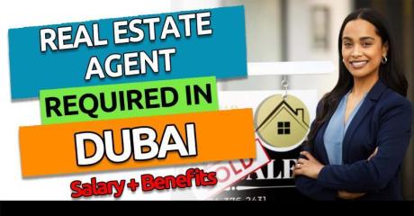 Real Estate Agent Required in Dubai