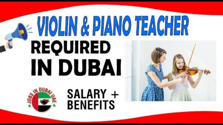 Violin & Piano Teacher Required in Dubai