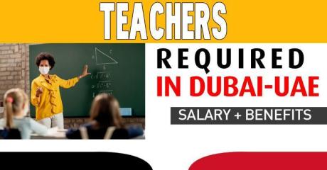 Teachers - Immediate start Required in Dubai