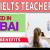 IELTS Teacher Required in Dubai