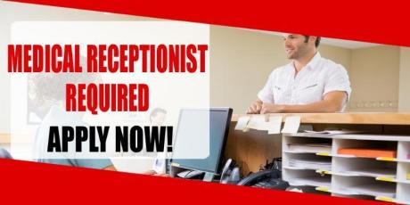 MEDICAL RECEPTIONIST REQUIRED IN DUBAI